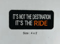 It's Not The Destination It's The Ride Patch | 4 × 2 in