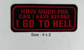 How Much Fun Can I Have Before I Go To Hell! embroidered patch 4 x 2